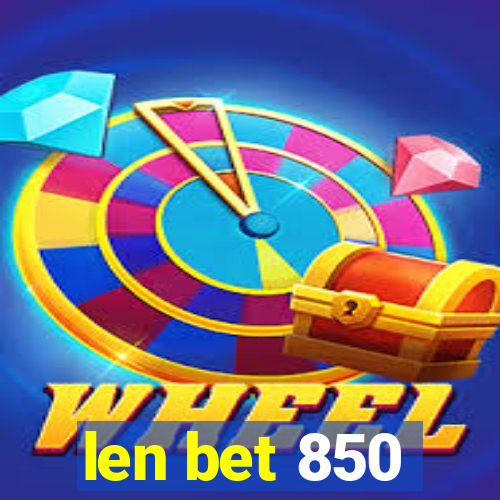 len bet 850